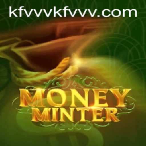 Unveiling the Exciting World of MoneyMinter and the Fascinating Role of 'kfvvv PH Login'